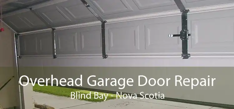 Overhead Garage Door Repair Blind Bay - Nova Scotia