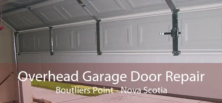 Overhead Garage Door Repair Boutliers Point - Nova Scotia