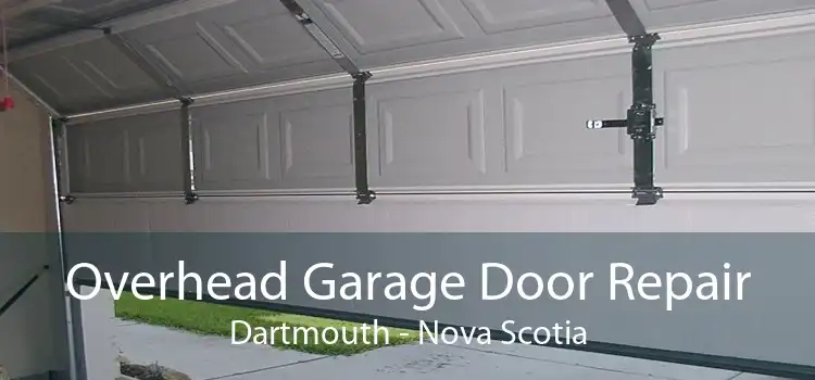 Overhead Garage Door Repair Dartmouth - Nova Scotia