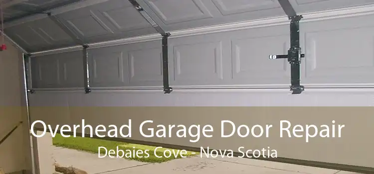 Overhead Garage Door Repair Debaies Cove - Nova Scotia