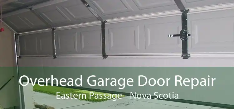 Overhead Garage Door Repair Eastern Passage - Nova Scotia