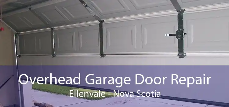 Overhead Garage Door Repair Ellenvale - Nova Scotia