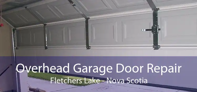 Overhead Garage Door Repair Fletchers Lake - Nova Scotia