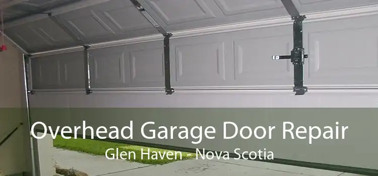 Overhead Garage Door Repair Glen Haven - Nova Scotia