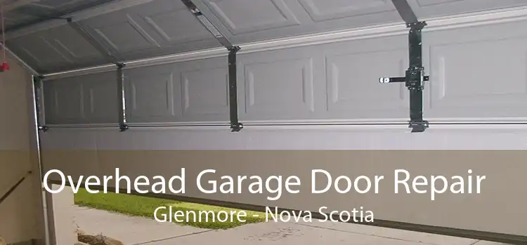 Overhead Garage Door Repair Glenmore - Nova Scotia