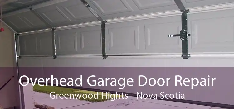 Overhead Garage Door Repair Greenwood Hights - Nova Scotia