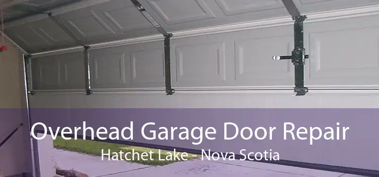 Overhead Garage Door Repair Hatchet Lake - Nova Scotia