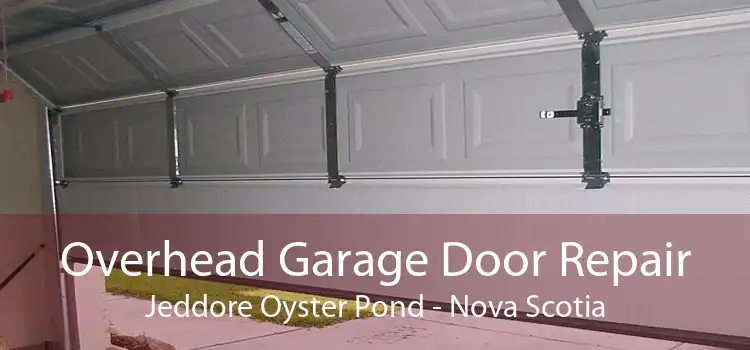 Overhead Garage Door Repair Jeddore Oyster Pond - Nova Scotia