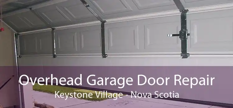 Overhead Garage Door Repair Keystone Village - Nova Scotia