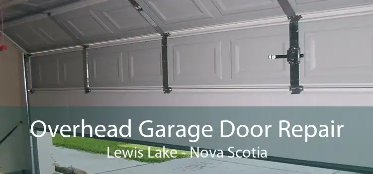 Overhead Garage Door Repair Lewis Lake - Nova Scotia