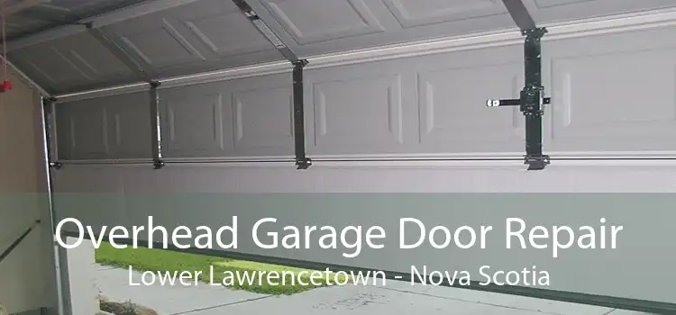 Overhead Garage Door Repair Lower Lawrencetown - Nova Scotia