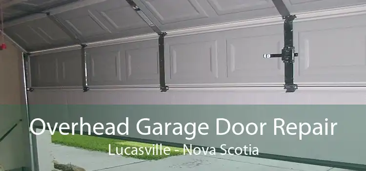 Overhead Garage Door Repair Lucasville - Nova Scotia
