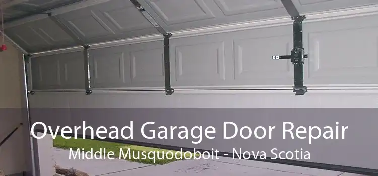 Overhead Garage Door Repair Middle Musquodoboit - Nova Scotia