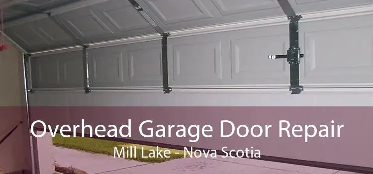 Overhead Garage Door Repair Mill Lake - Nova Scotia