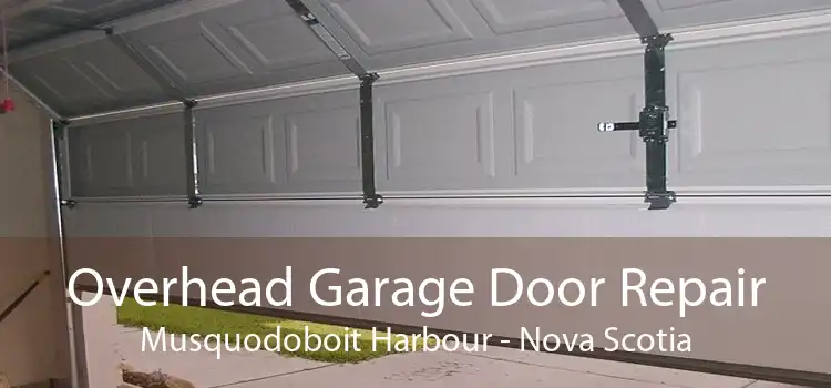 Overhead Garage Door Repair Musquodoboit Harbour - Nova Scotia
