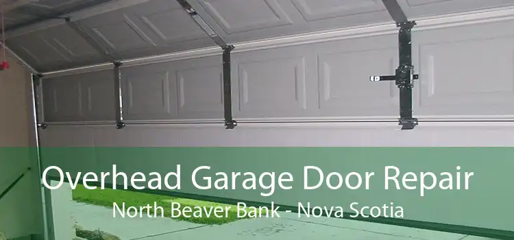 Overhead Garage Door Repair North Beaver Bank - Nova Scotia
