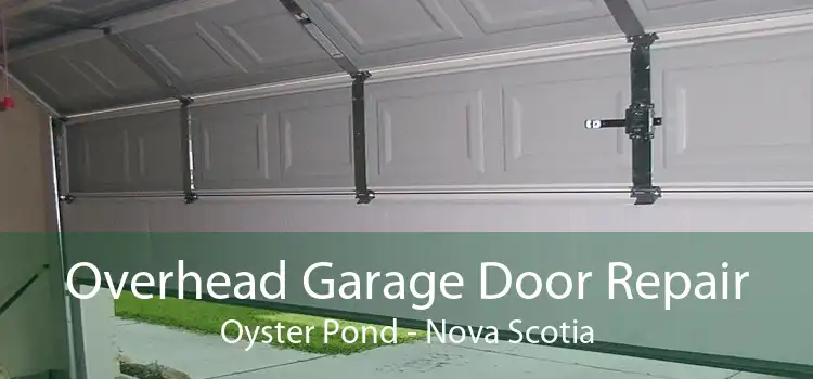 Overhead Garage Door Repair Oyster Pond - Nova Scotia