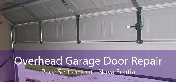 Overhead Garage Door Repair Pace Settlement - Nova Scotia