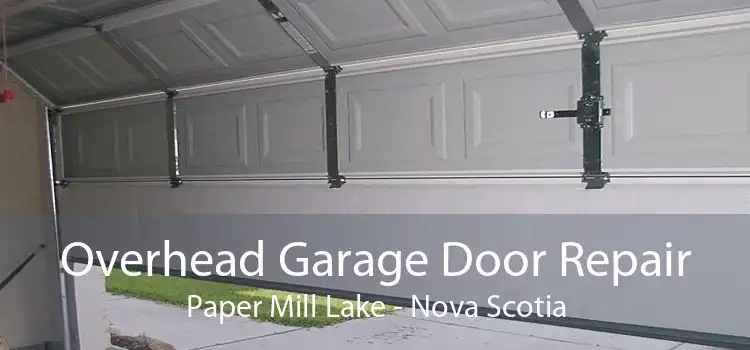 Overhead Garage Door Repair Paper Mill Lake - Nova Scotia