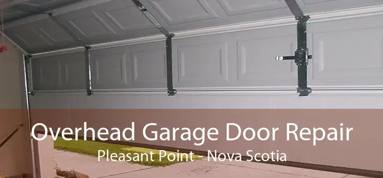 Overhead Garage Door Repair Pleasant Point - Nova Scotia