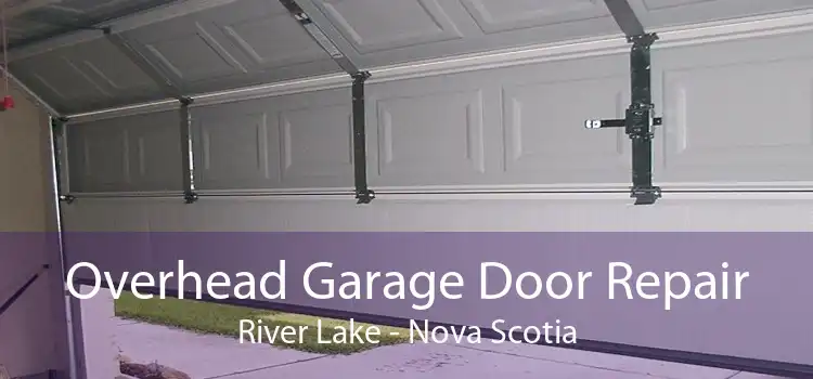 Overhead Garage Door Repair River Lake - Nova Scotia