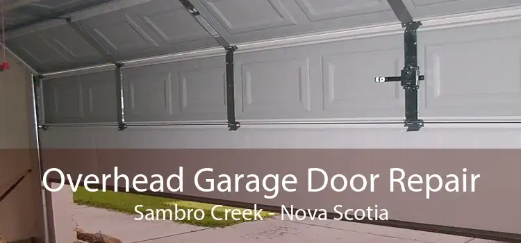 Overhead Garage Door Repair Sambro Creek - Nova Scotia