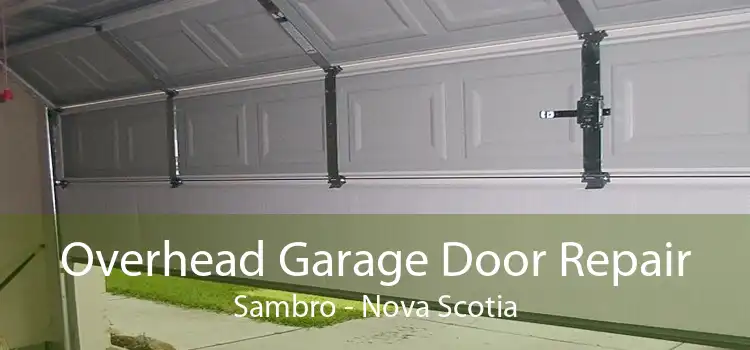 Overhead Garage Door Repair Sambro - Nova Scotia
