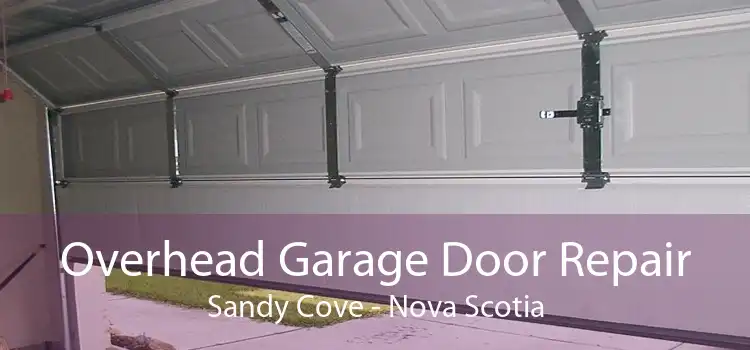 Overhead Garage Door Repair Sandy Cove - Nova Scotia