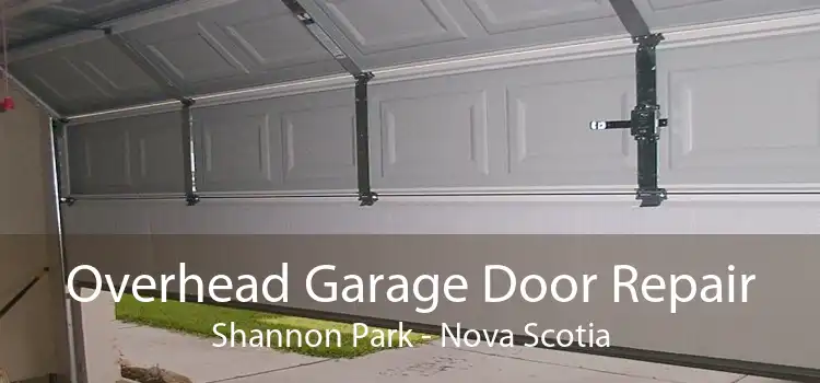 Overhead Garage Door Repair Shannon Park - Nova Scotia
