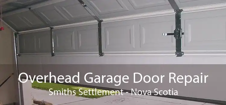 Overhead Garage Door Repair Smiths Settlement - Nova Scotia
