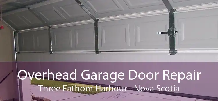 Overhead Garage Door Repair Three Fathom Harbour - Nova Scotia