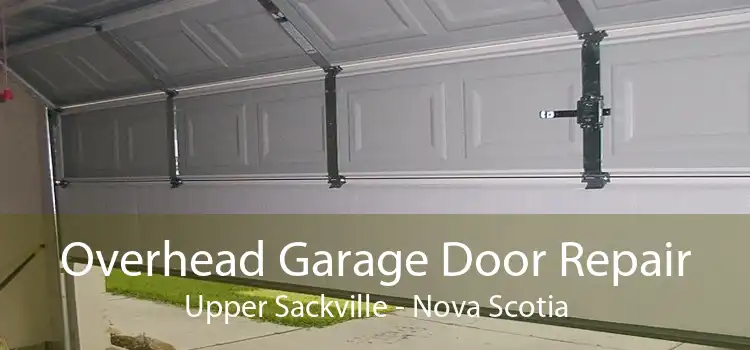 Overhead Garage Door Repair Upper Sackville - Nova Scotia