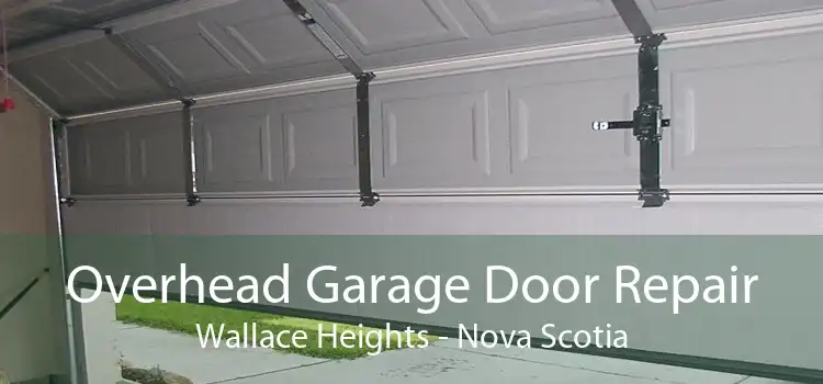 Overhead Garage Door Repair Wallace Heights - Nova Scotia