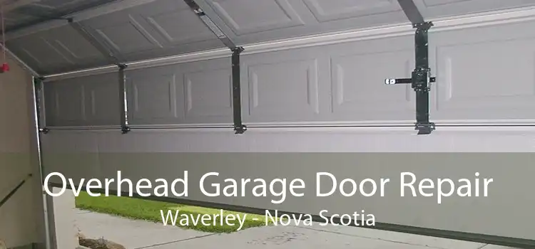 Overhead Garage Door Repair Waverley - Nova Scotia