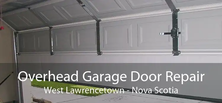 Overhead Garage Door Repair West Lawrencetown - Nova Scotia
