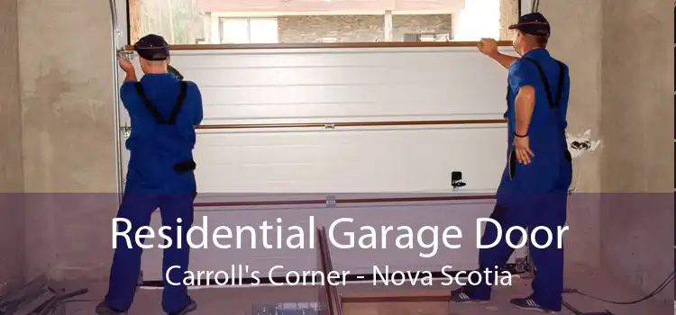Residential Garage Door Carroll's Corner - Nova Scotia