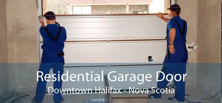 Residential Garage Door Downtown Halifax - Nova Scotia