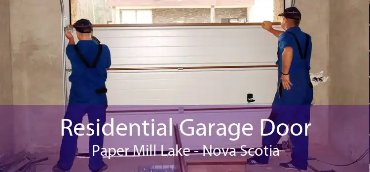 Residential Garage Door Paper Mill Lake - Nova Scotia