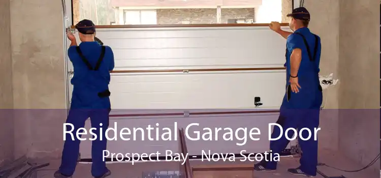 Residential Garage Door Prospect Bay - Nova Scotia