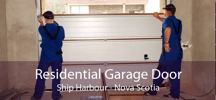 Residential Garage Door Ship Harbour - Nova Scotia