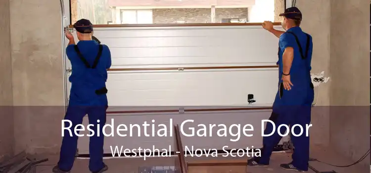 Residential Garage Door Westphal - Nova Scotia