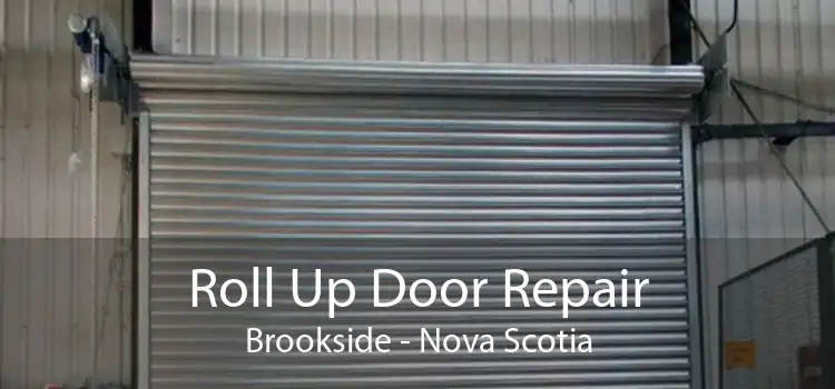 Roll Up Door Repair Brookside - Nova Scotia