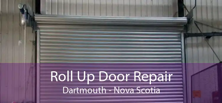 Roll Up Door Repair Dartmouth - Nova Scotia