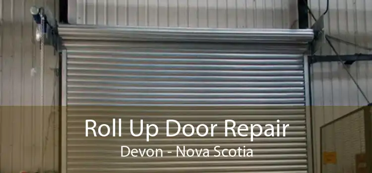 Roll Up Door Repair Devon - Nova Scotia