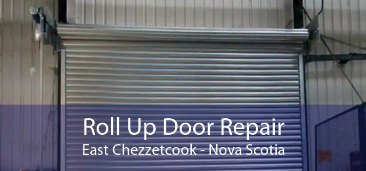 Roll Up Door Repair East Chezzetcook - Nova Scotia
