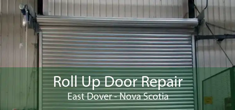 Roll Up Door Repair East Dover - Nova Scotia