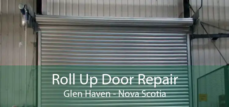 Roll Up Door Repair Glen Haven - Nova Scotia