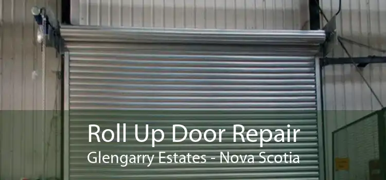 Roll Up Door Repair Glengarry Estates - Nova Scotia