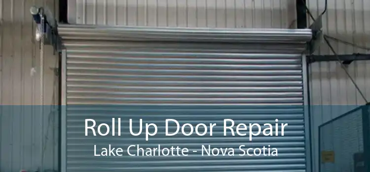 Roll Up Door Repair Lake Charlotte - Nova Scotia