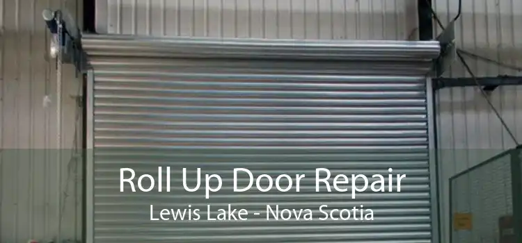 Roll Up Door Repair Lewis Lake - Nova Scotia